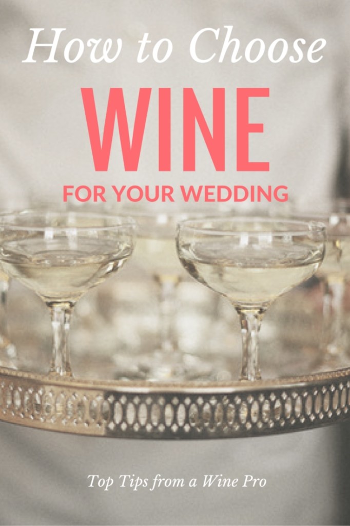 How to Choose Wine For Your Wedding #wedding #wine | Wander & Wine