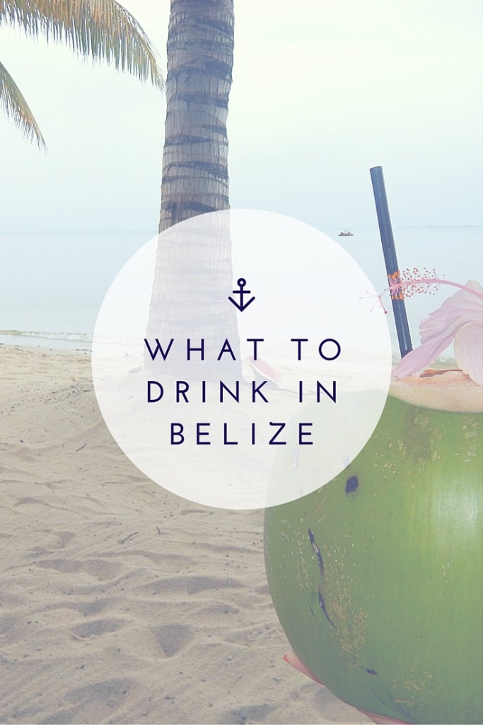 What to Drink in Belize (it's not all about the rum...) | Wander & Wine