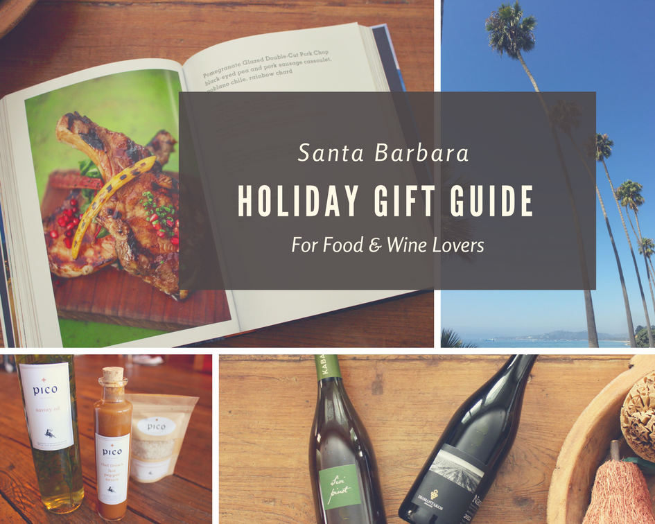 Santa Barbara Holiday Gift Guide for Food & Wine Lovers | Wander & Wine