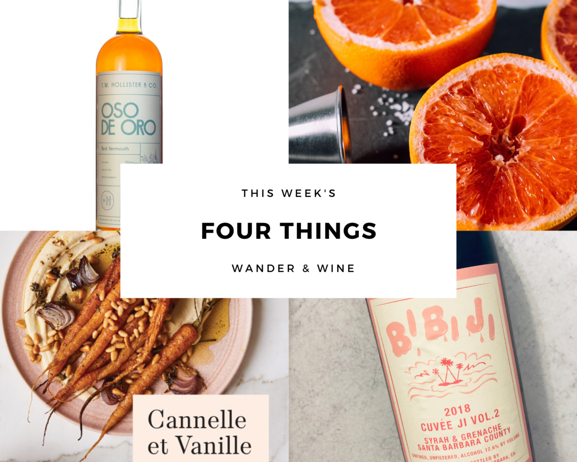 Four Things This Week 4.15 | Wander & Wine